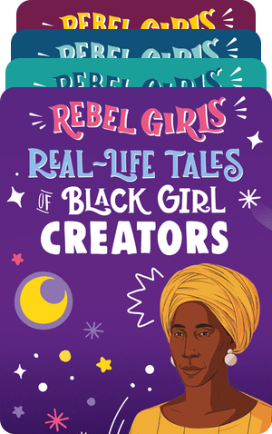 Rebel Girls: Real-Life Tales of Black Girl Magic