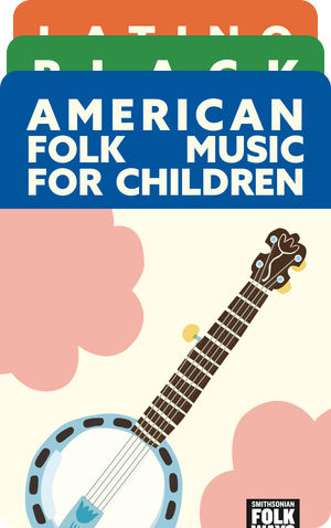 Around the World with Smithsonian Folkways