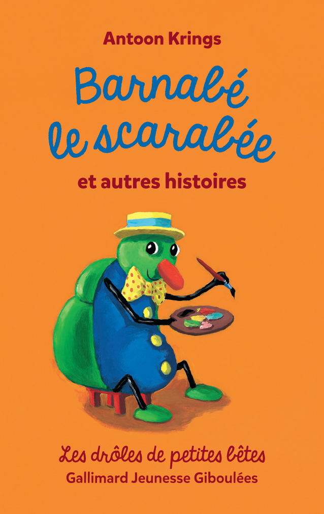 Drôles de petites bêtes : Barnabé le scarabée et autres histoires