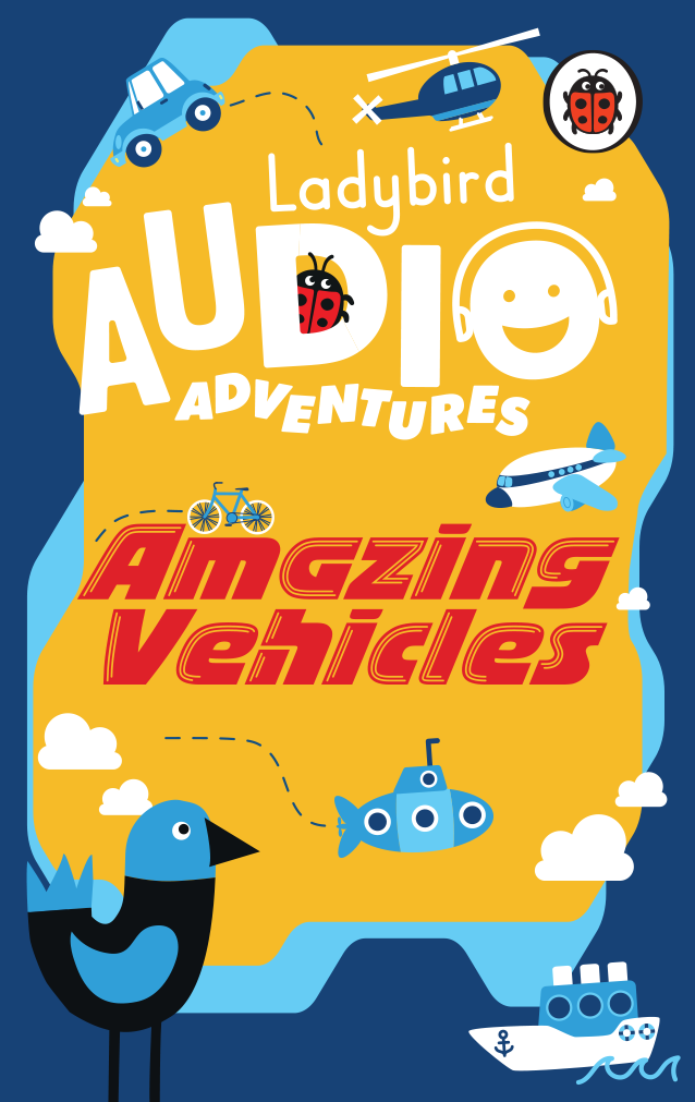 Ladybird Audio Adventures: Amazing Vehicles