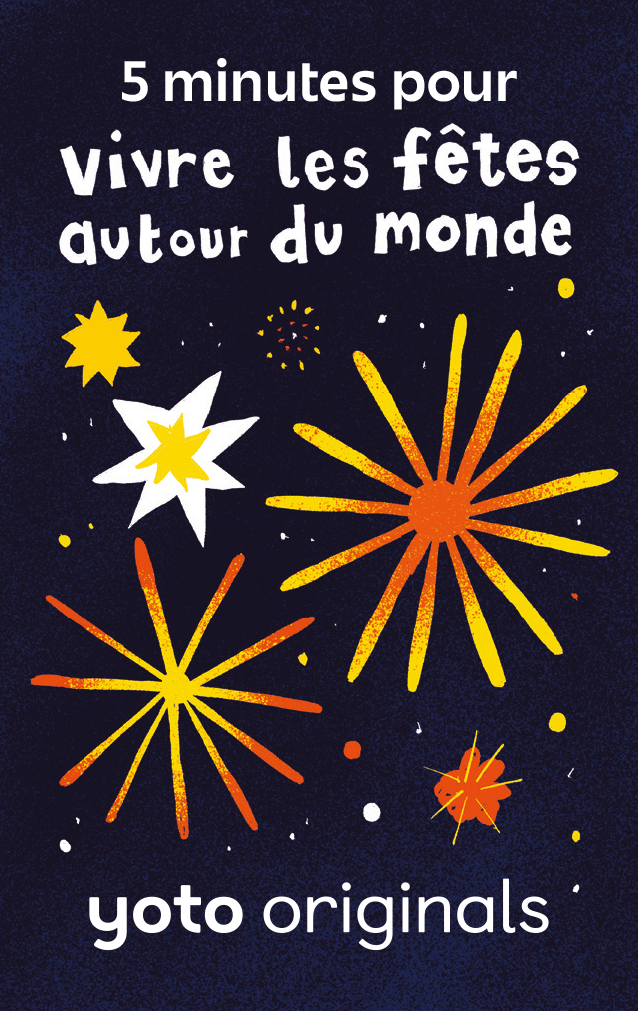 5 minutes pour vivre les fêtes autour du monde