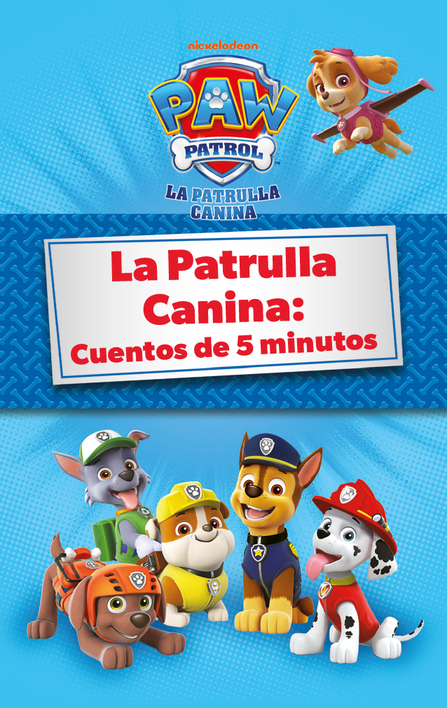 La Patrulla Canina: Cuentos de 5 minutos (Iberian Spanish)